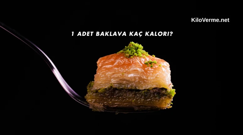 1 Adet Baklava Kaç Kalori?