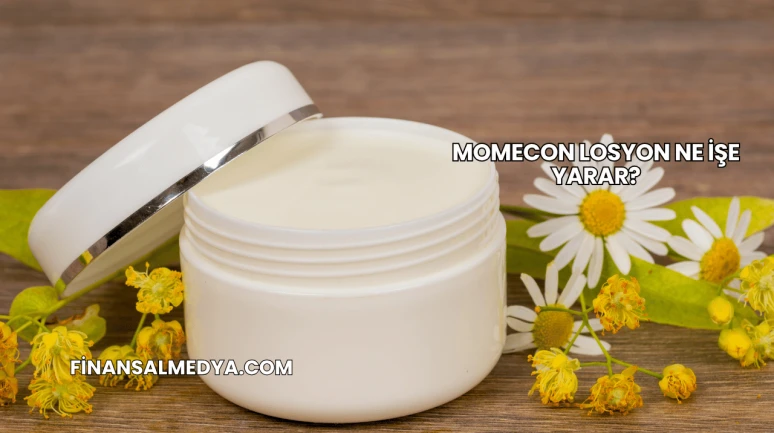 Momecon Losyon Ne İşe Yarar?