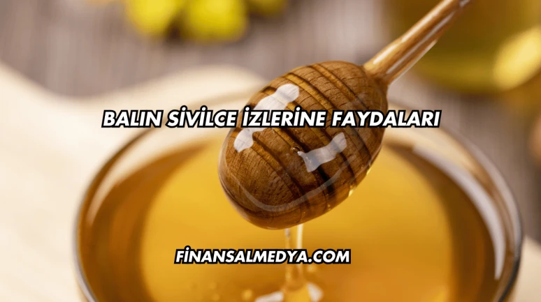 Balın Sivilce İzlerine Faydaları
