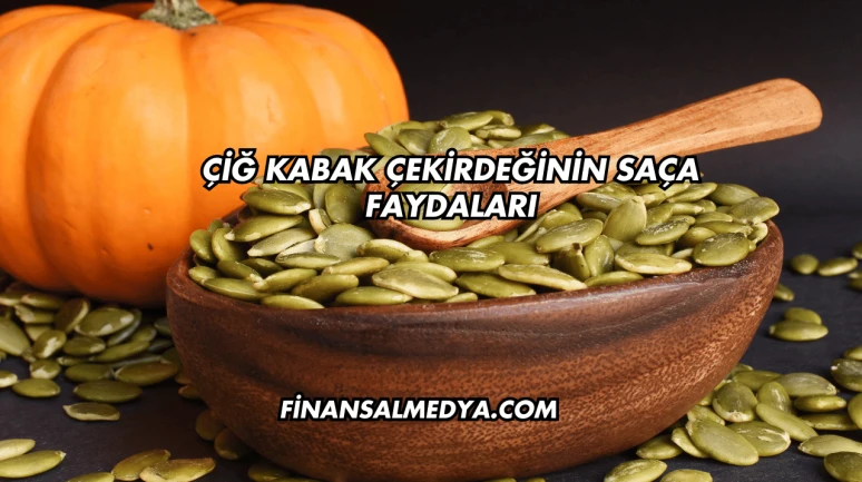 Çiğ Kabak Çekirdeğinin Saça Faydaları