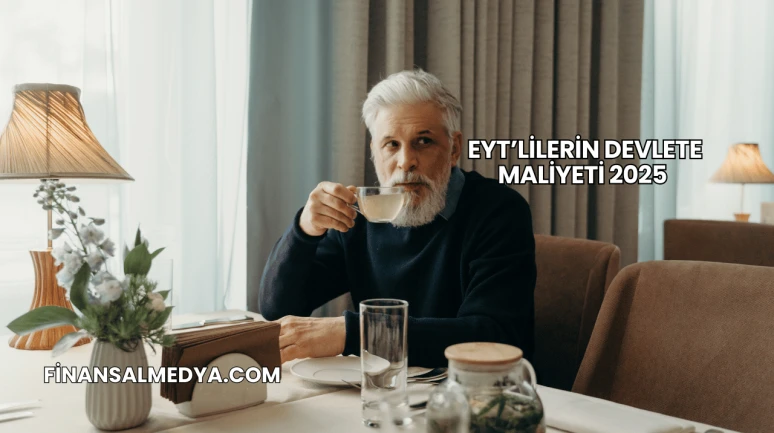 EYT’lilerin Devlete Maliyeti 2025