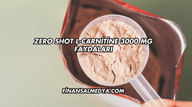 Zero Shot L-Carnitine 3000 mg Faydaları