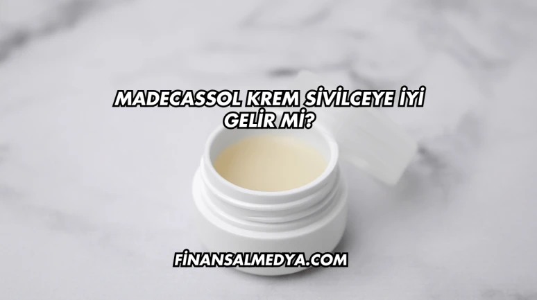 Madecassol Krem Sivilceye İyi Gelir mi?