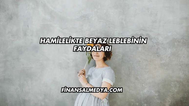 Hamilelikte Beyaz Leblebinin Faydaları