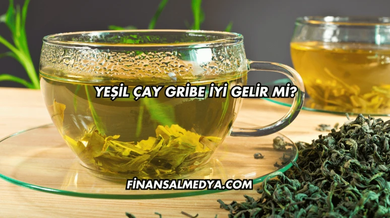 Yeşil Çay Gribe İyi Gelir mi?