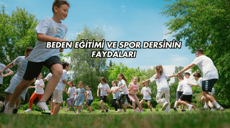 Beden Eğitimi ve Spor Dersinin Faydaları