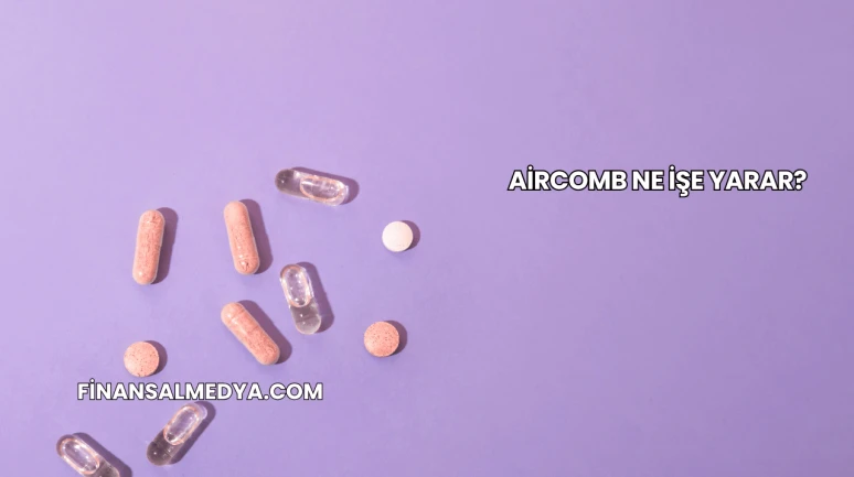 Aircomb Ne İşe Yarar?