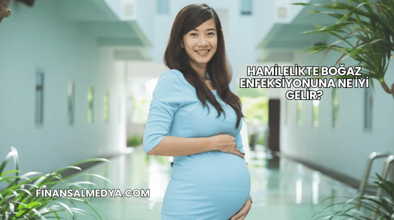 Hamilelikte Boğaz Enfeksiyonuna Ne İyi Gelir?