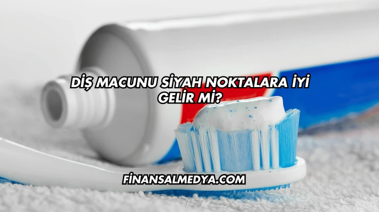 Diş Macunu Siyah Noktalara İyi Gelir mi?
