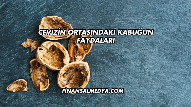 Cevizin Ortasındaki Kabuğun Faydaları