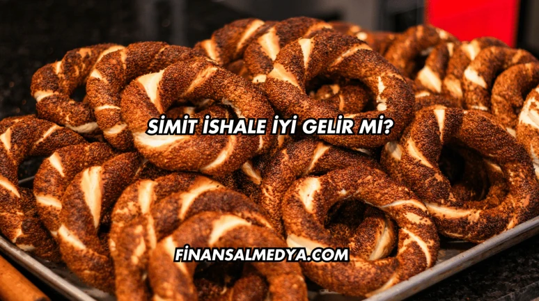 Simit İshale İyi Gelir mi?