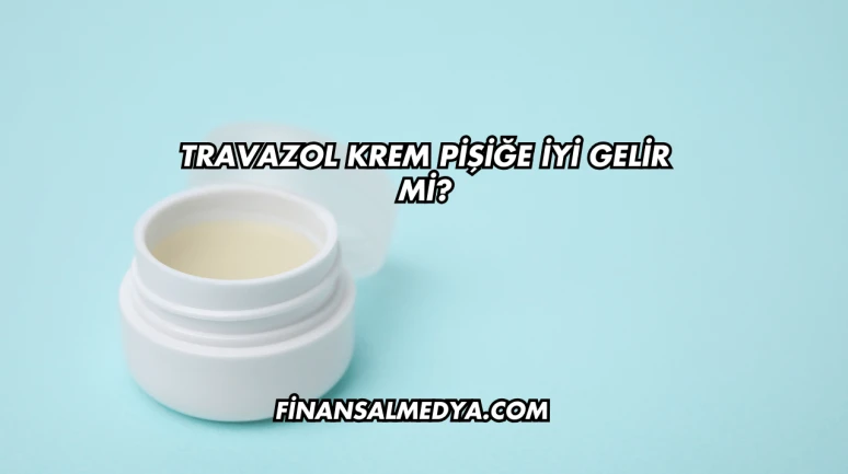 Travazol Krem Pişiğe İyi Gelir mi?