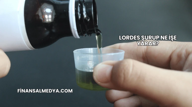 Lordes Şurup Ne İşe Yarar?