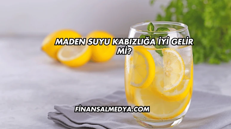 Maden Suyu Kabızlığa İyi Gelir mi?