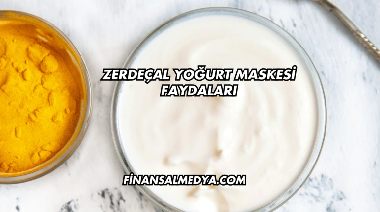 Zerdeçal Yoğurt Maskesi Faydaları