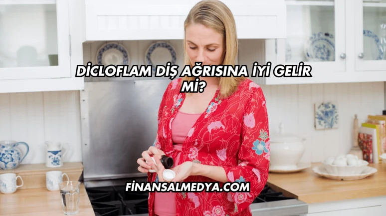 Dicloflam Diş Ağrısına İyi Gelir mi?