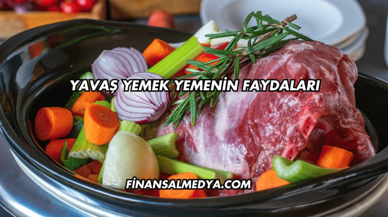 Yavaş Yemek Yemenin Faydaları