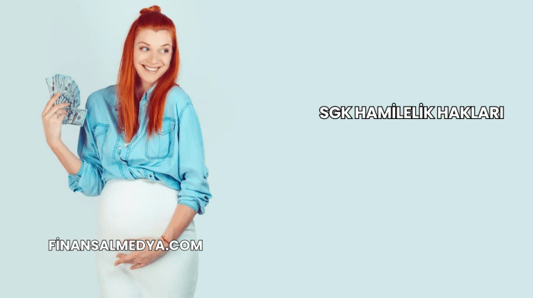 SGK Hamilelik Hakları