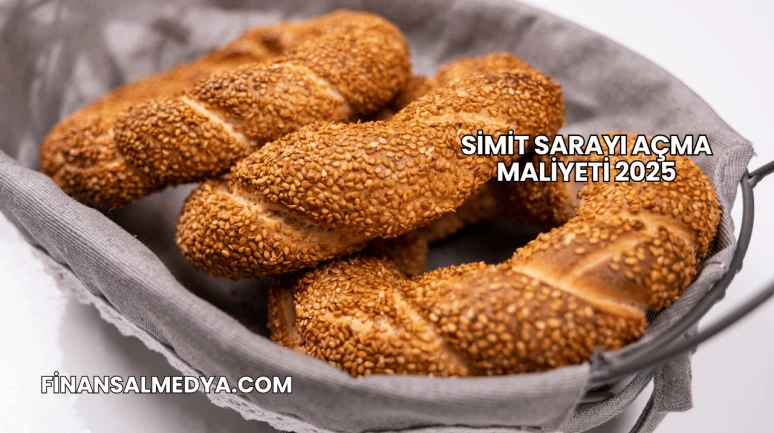 Simit Sarayı Açma Maliyeti 2025