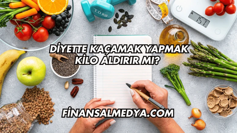 Diyette Kaçamak Yapmak Kilo Aldırır mı?