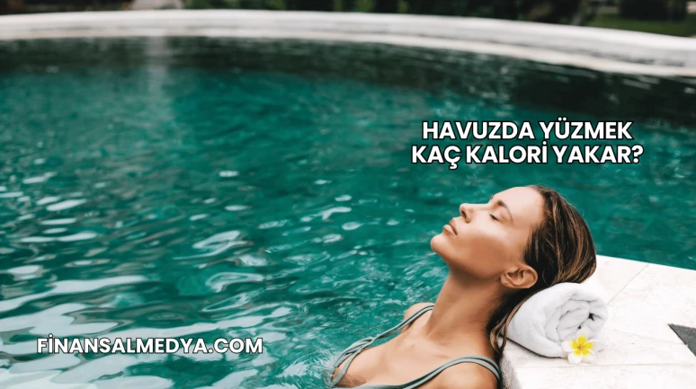 Havuzda Yüzmek Kaç Kalori Yakar?