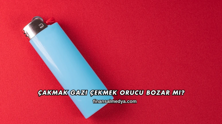 Çakmak Gazı Çekmek Orucu Bozar mı?