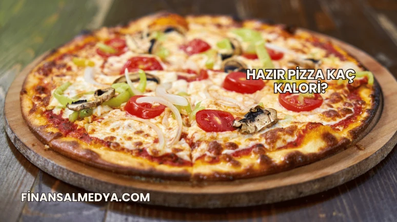 Hazır Pizza Kaç Kalori?