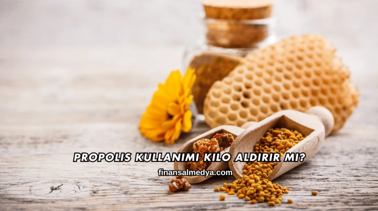 Propolis Kullanımı Kilo Aldırır mı?