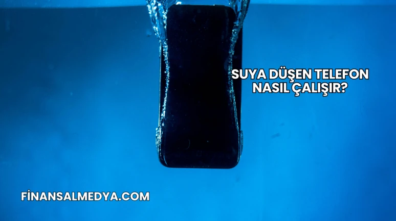 Suya Düşen Telefon Nasıl Çalışır?