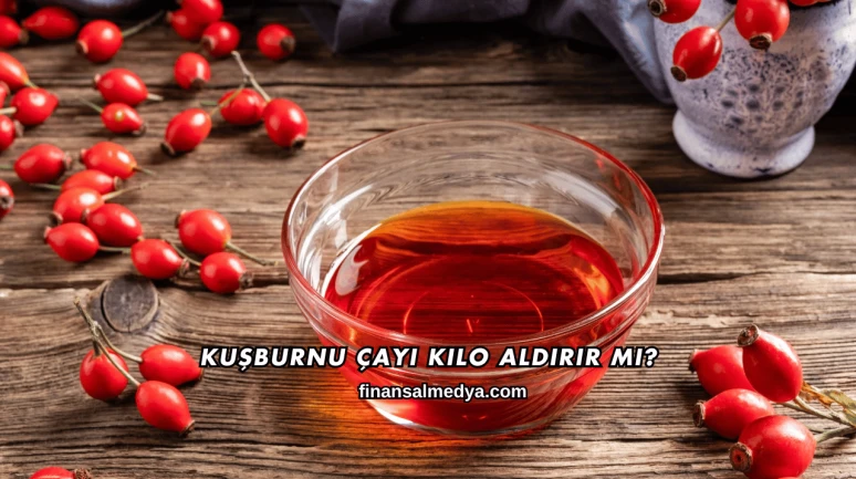 Kuşburnu Çayı Kilo Aldırır mı?