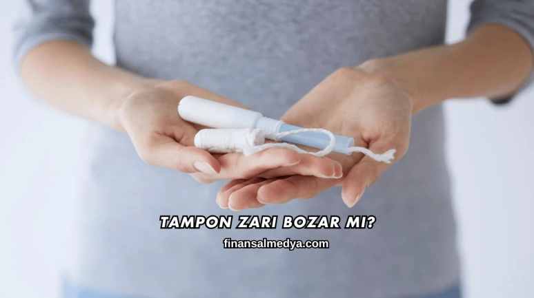 Tampon Zarı Bozar mı?