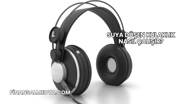 Suya Düşen Kulaklık Nasıl Çalışır?