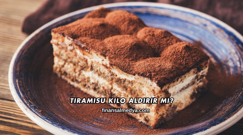 Tiramisu Kilo Aldırır mı?