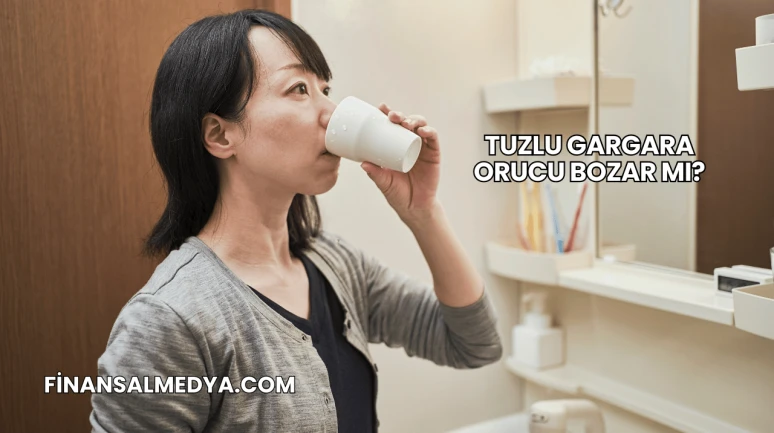 Tuzlu Gargara Orucu Bozar mı?