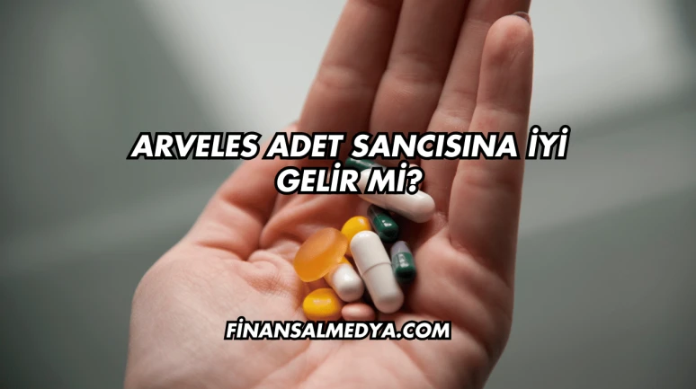 Arveles Adet Sancısına İyi Gelir mi?