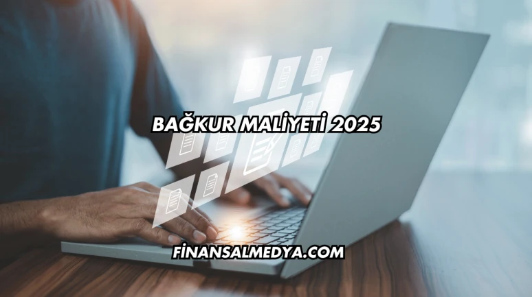 Bağkur Maliyeti 2025