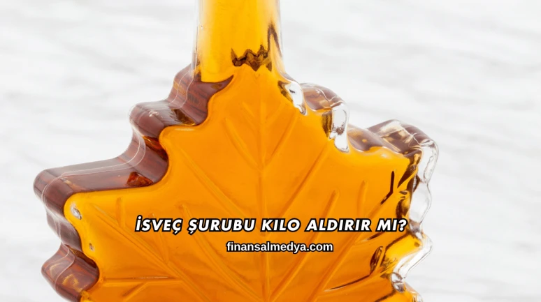İsveç Şurubu Kilo Aldırır mı?