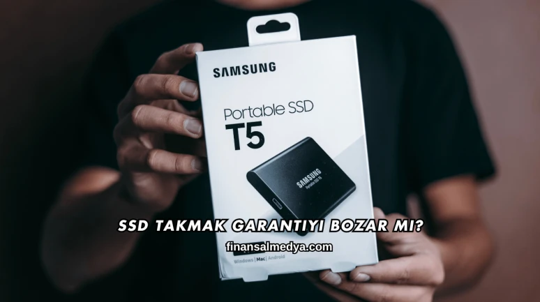 SSD Takmak Garantiyi Bozar mı?