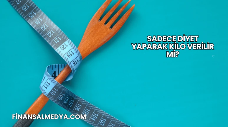 Sadece Diyet Yaparak Kilo Verilir mi?