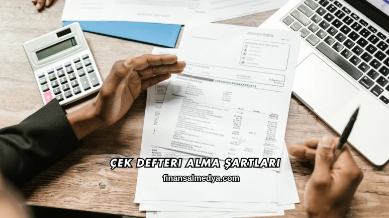 Çek Defteri Alma Şartları