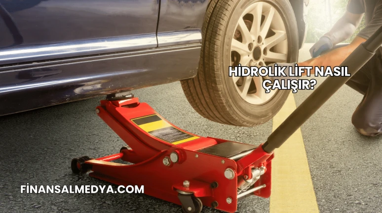 Hidrolik Lift Nasıl Çalışır?