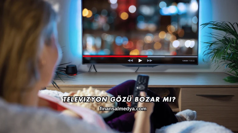 Televizyon Gözü Bozar mı?