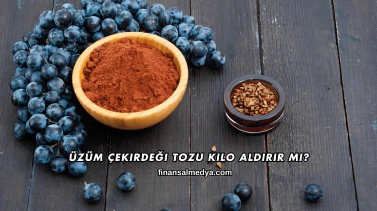 Üzüm Çekirdeği Tozu Kilo Aldırır mı?