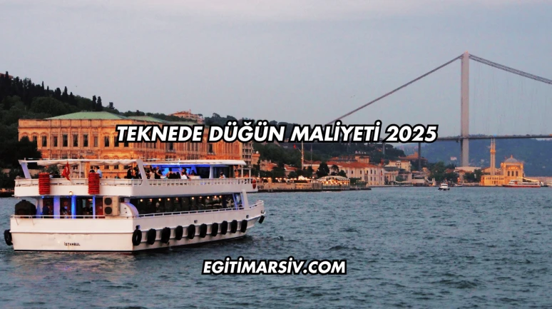 Teknede Düğün Maliyeti 2025
