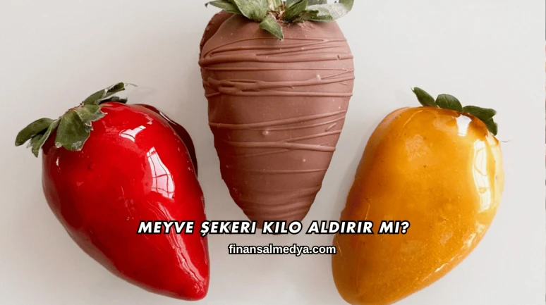 Meyve Şekeri Kilo Aldırır mı?