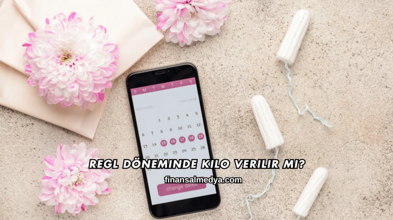 Regl Döneminde Kilo Verilir mi?