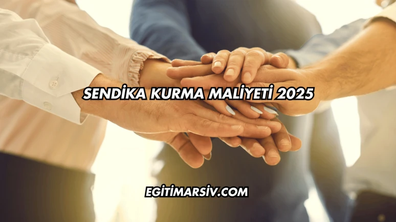 Sendika Kurma Maliyeti 2025