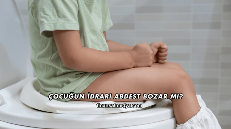 Çocuğun İdrarı Abdest Bozar mı?