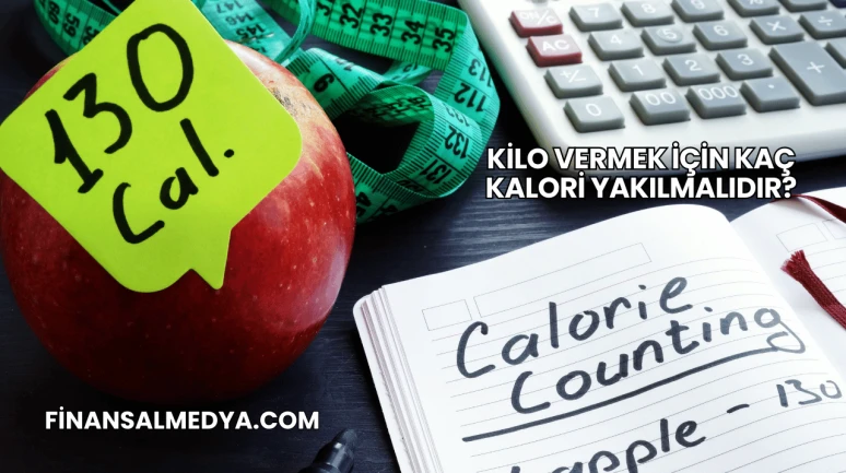 Kilo Vermek İçin Kaç Kalori Yakılmalıdır?
