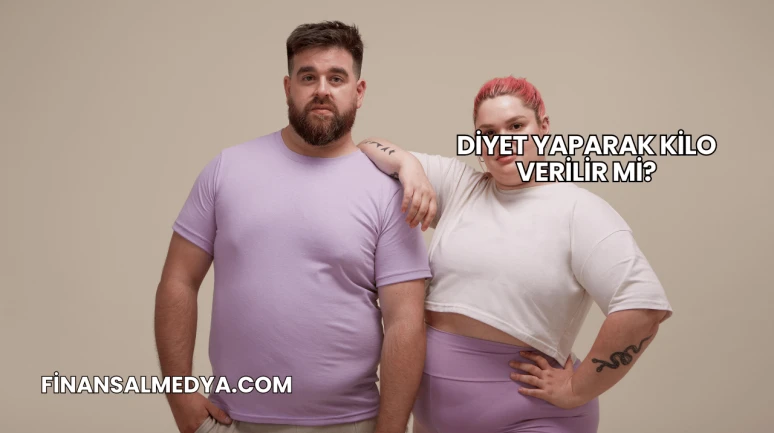 Diyet Yaparak Kilo Verilir mi?